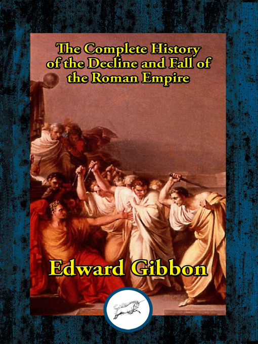 Title details for The History of the Decline and Fall of the Roman Empire by Edward Gibbon - Available